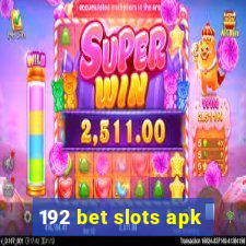 192 bet slots apk